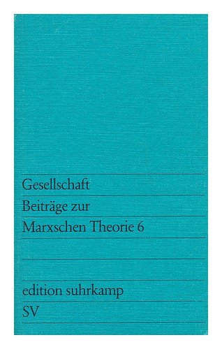 Gesellschaft : Beiträge zur Marxschen Theorie 6 Books