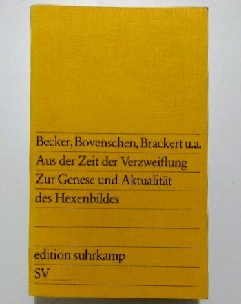 Aus der Zeit der Verzweiflung - Zur Genese und Aktualität des Hexenbildes Books