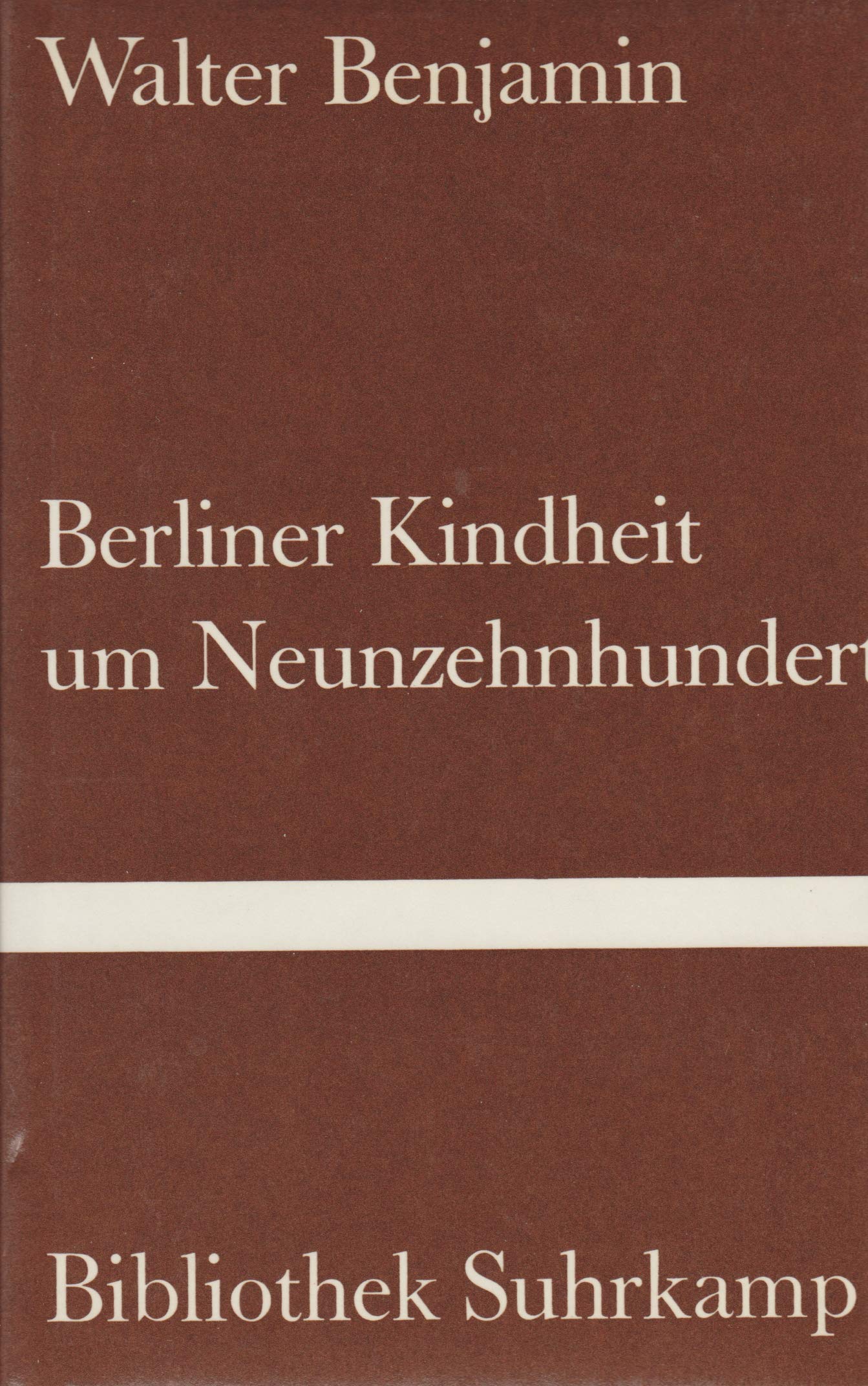 Berliner Kindheit um 1900 (Bibliothek Suhrkamp) Philosophy