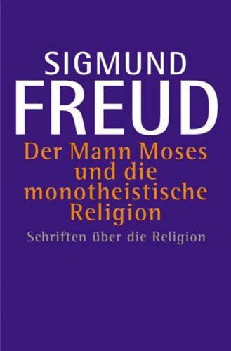 Der Mann Moses und die monotheistische Religion (Bibliothek Suhrkamp) Psychology
