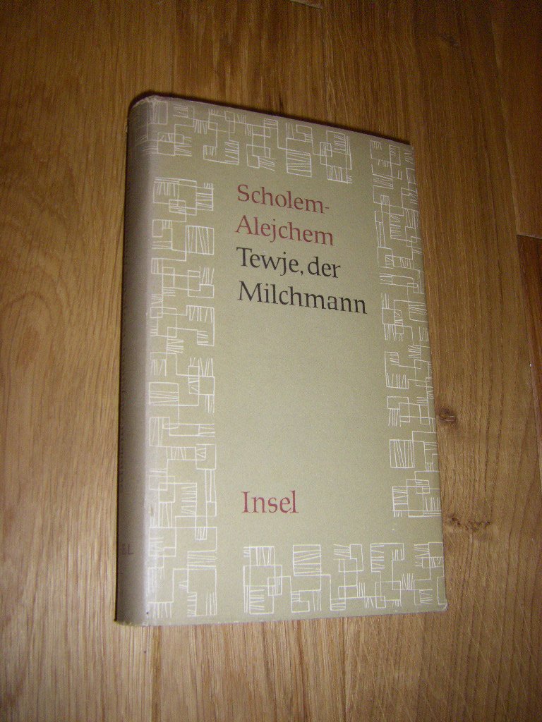 Tewje, der Milchmann: Aus dem Jiddischen übertragen von Alexander Eliasberg und Max Reich (Bibliothek Suhrkamp) Contemporary literature