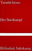 Der Stierkampf: Aus dem Japanischen von Oskar Benl (Bibliothek Suhrkamp) Contemporary literature