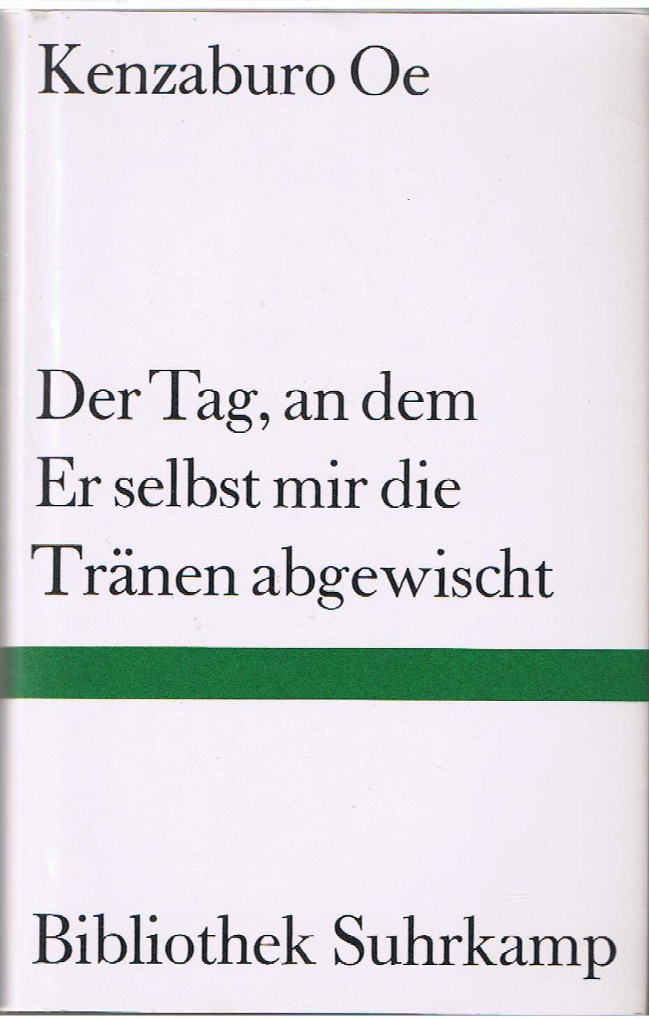 Der Tag, an dem Er selbst mir die Tränen abgewischt: Roman (Bibliothek Suhrkamp) Contemporary literature