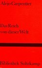 Das Reich von dieser Welt: Roman (Bibliothek Suhrkamp) Contemporary literature