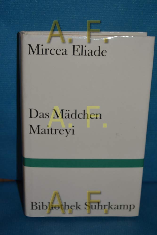 Das Mädchen Maitreyi: Roman. Deutsch von Edith Silbermann (Bibliothek Suhrkamp) Contemporary literature