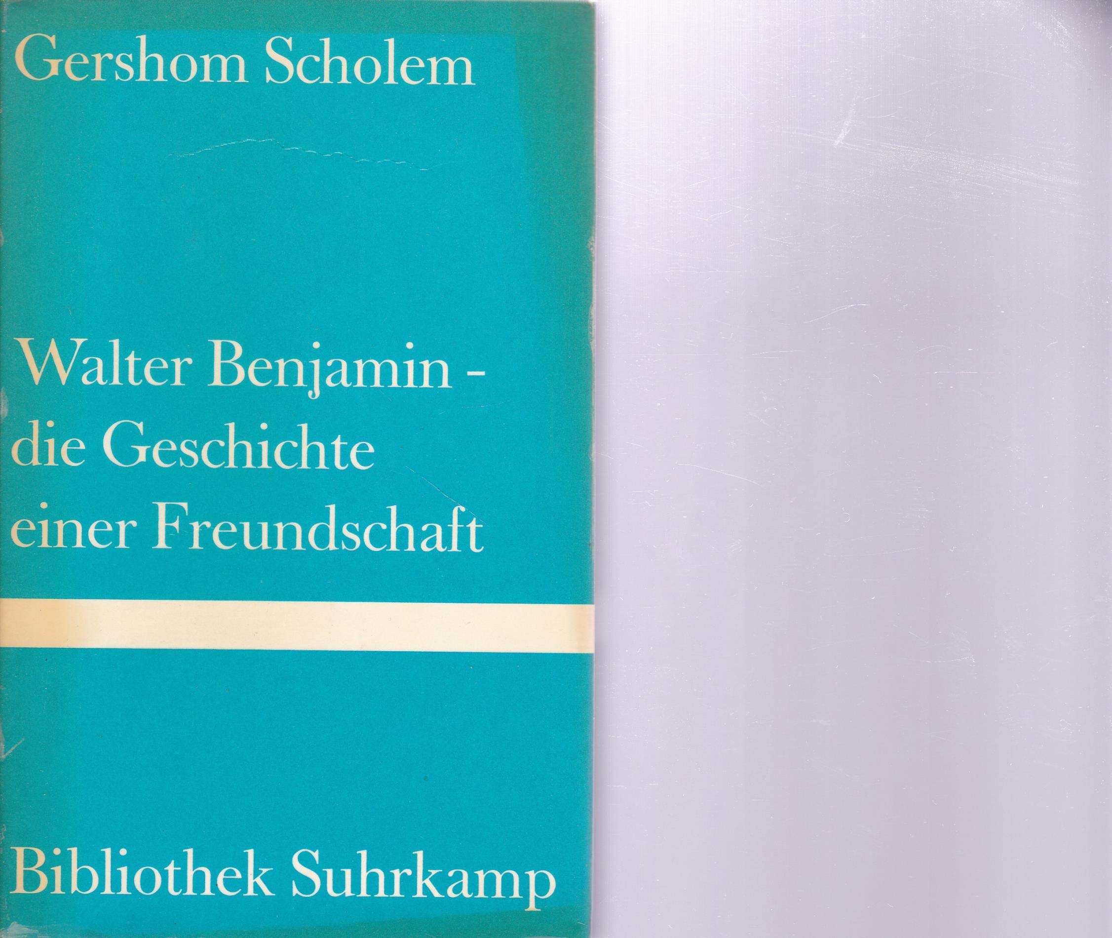 Walter Benjamin - Die Geschichte einer Freundschaft (Bibliothek Suhrkamp) Science