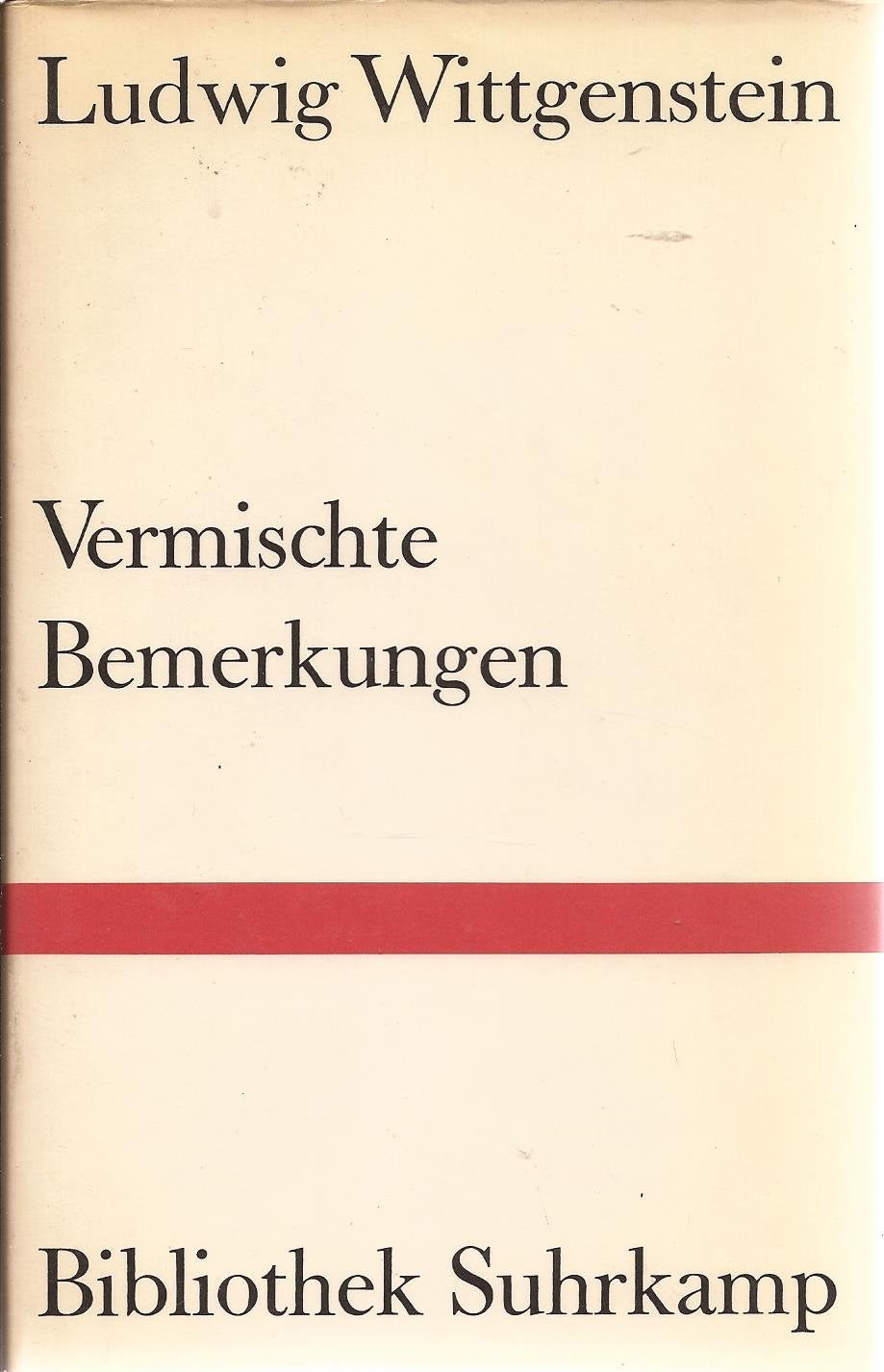 Vermischte Bemerkungen. Eine Auswahl aus dem Nachlaß. Philosophy