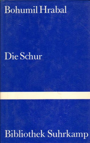 Die Schur: Erzählung. Aus dem Tschechischen von Franz Peter Künzel (Bibliothek Suhrkamp) Books