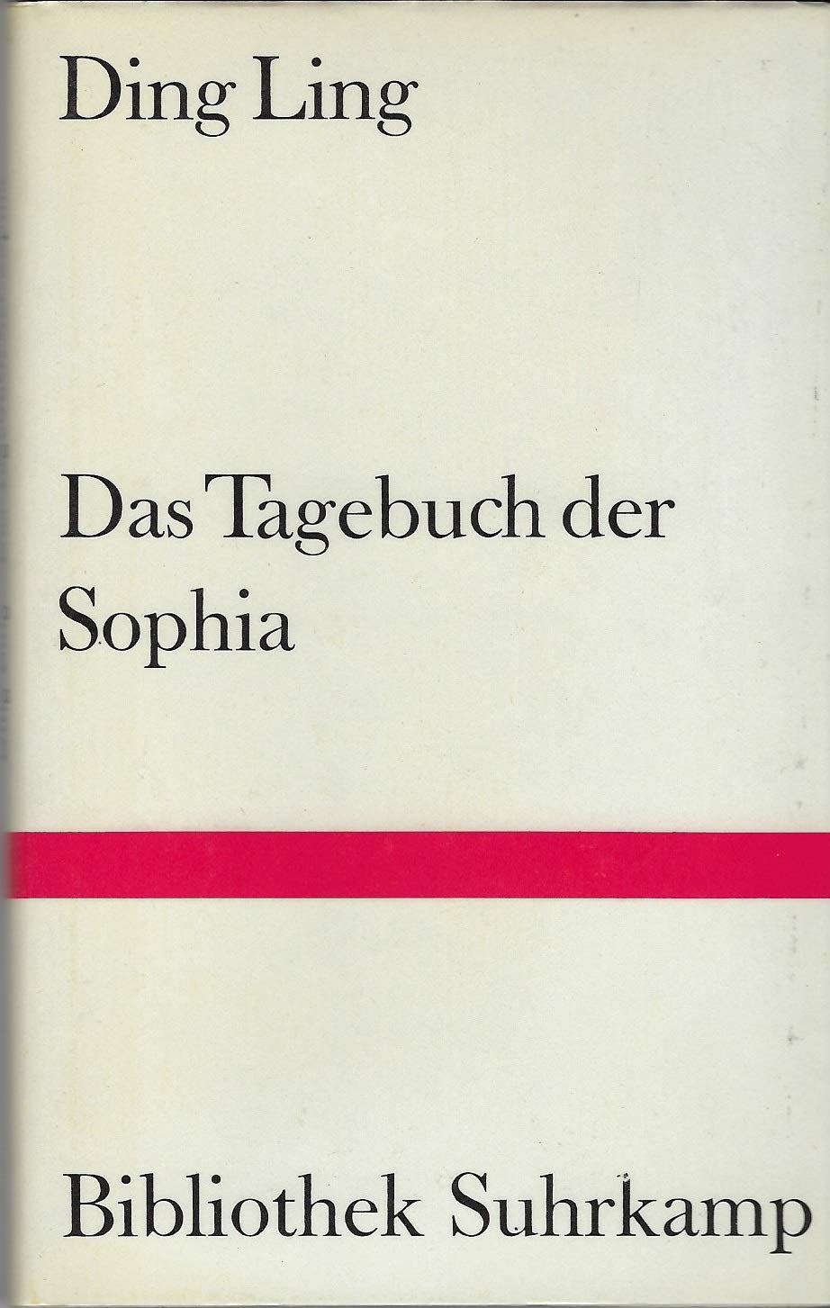 Das Tagebuch der Sophia: Aus dem Chinesischen übersetzt von dem Arbeitskreis 'Moderne Chinesische Literatur' am Ostasiatischen Seminar der Freien ... Mollée, Eva Sternfeld) (Bibliothek Suhrkamp) Memories