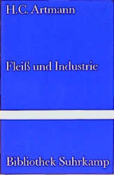 Fleiss und Industrie (Bibliothek Suhrkamp) Contemporary literature