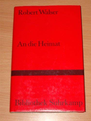 An die Heimat- Aufsätze.: Aufsätze. Vignetten von Karl Walser (Bibliothek Suhrkamp) Professional & Reference Books