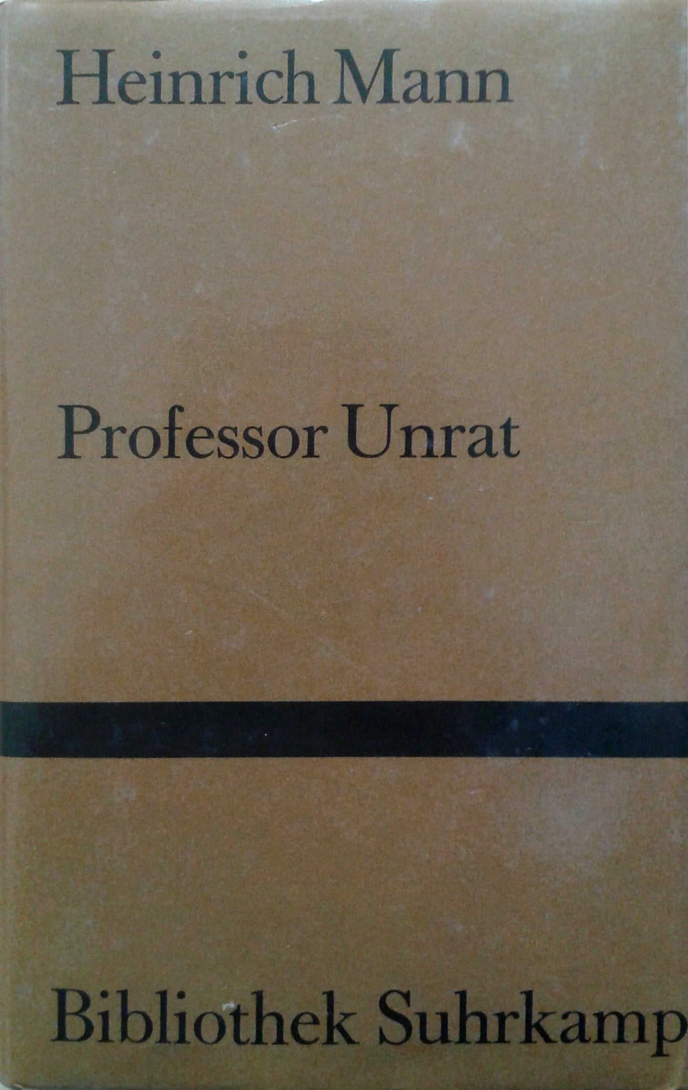 Professor Unrat oder Das Ende eines Tyrannen: Roman (Bibliothek Suhrkamp) Classics