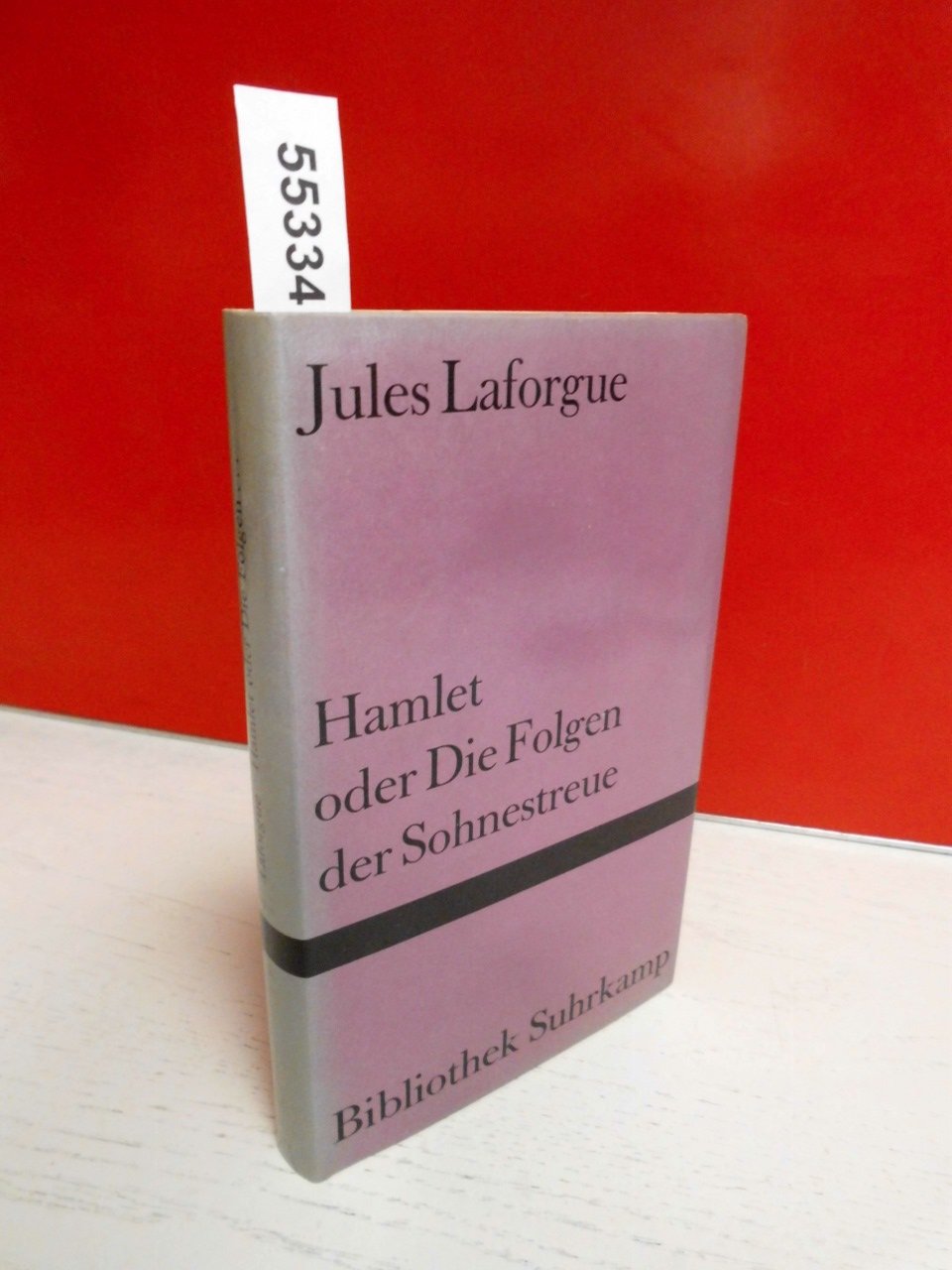 Hamlet oder Die Folgen der Sohnestreue: Und andere legendenhafte Moralitäten. Übertragen aus dem Französischen und Nachwort von Klaus Ley (Bibliothek Suhrkamp) Books