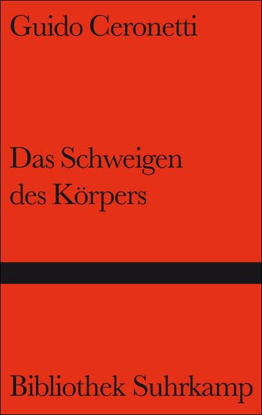 Das Schweigen des Körpers: Materialien und Gedanken zu einem Studium der Medizin (Bibliothek Suhrkamp) Medicine