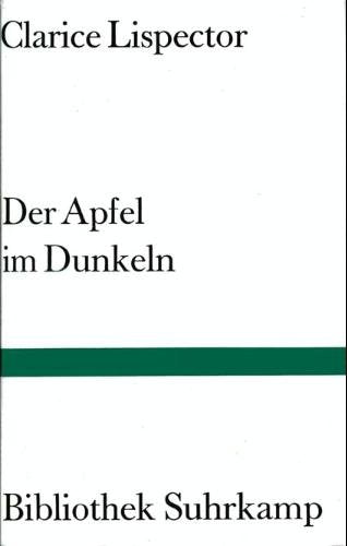 Der Apfel im Dunkeln: Roman. Aus dem brasilianischen Portugiesisch von Curt Meyer-Clason (Bibliothek Suhrkamp) Contemporary literature
