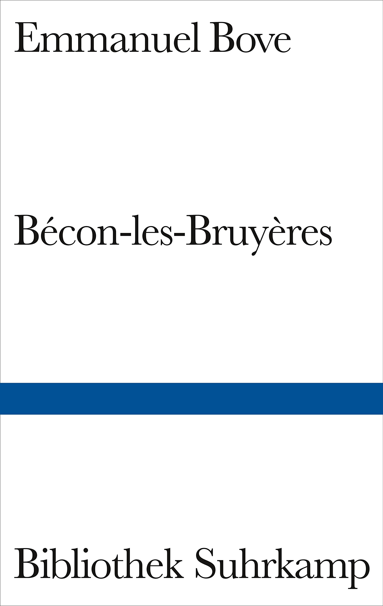 Bécon-les-Bruyères: Eine Vorstadt (Bibliothek Suhrkamp) Essays & Short Stories