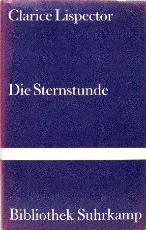 Die Sternstunde: Aus dem brasilianischen Portugiesisch von Curt Meyer-Clason (Bibliothek Suhrkamp) Books