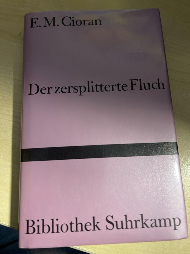 Der zersplitterte Fluch: Aphorismen. Aus dem Französischen von Verena Heyden-Rynsch (Bibliothek Suhrkamp) Fiction