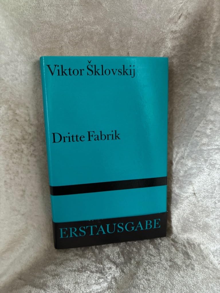 Dritte Fabrik: Aus dem Russischen von Verena Dohrn und Gabriele Leupold. Mit einem Nachwort von Verena Dohrn (Bibliothek Suhrkamp) Books
