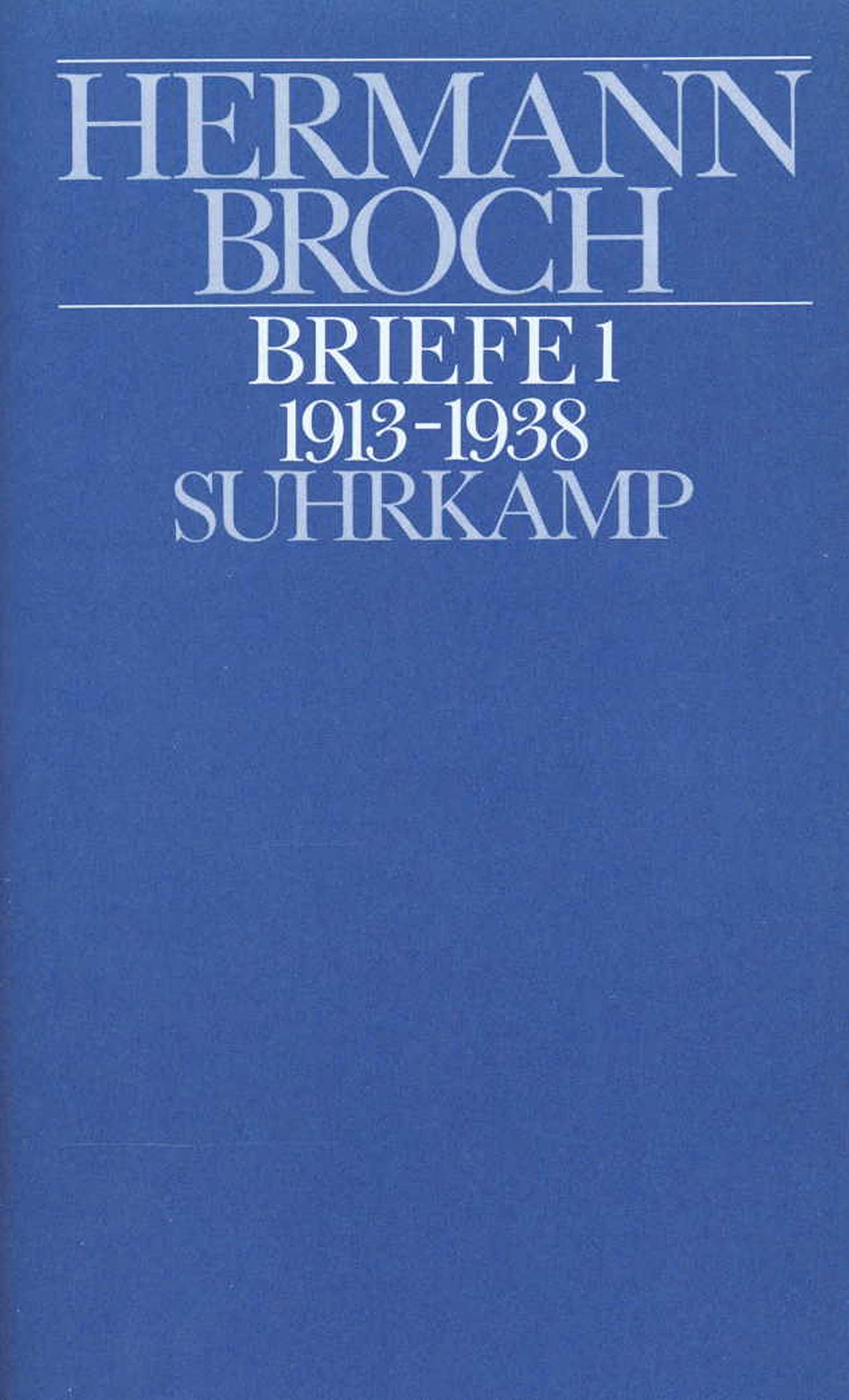 Kommentierte Werkausgabe in 13 Bänden: Band 13/1: Briefe 1 (1913–1938). Dokumente und Kommentare zu Leben und Werk Essays & Short Stories
