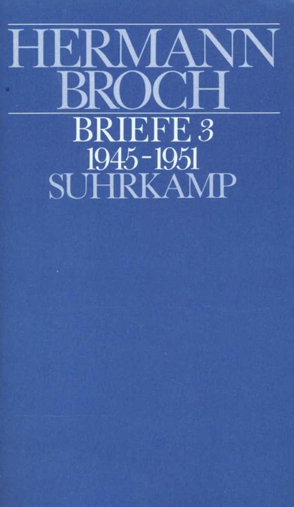 Kommentierte Werkausgabe in 13 Bänden: Band 13/3: Briefe 3 (1945–1951). Dokumente und Kommentare zu Leben und Werk: Band 13/3: Briefe 3 (1945–1951). ... zu Leben und Werk, Deutsch und englisch Essays & Short Stories