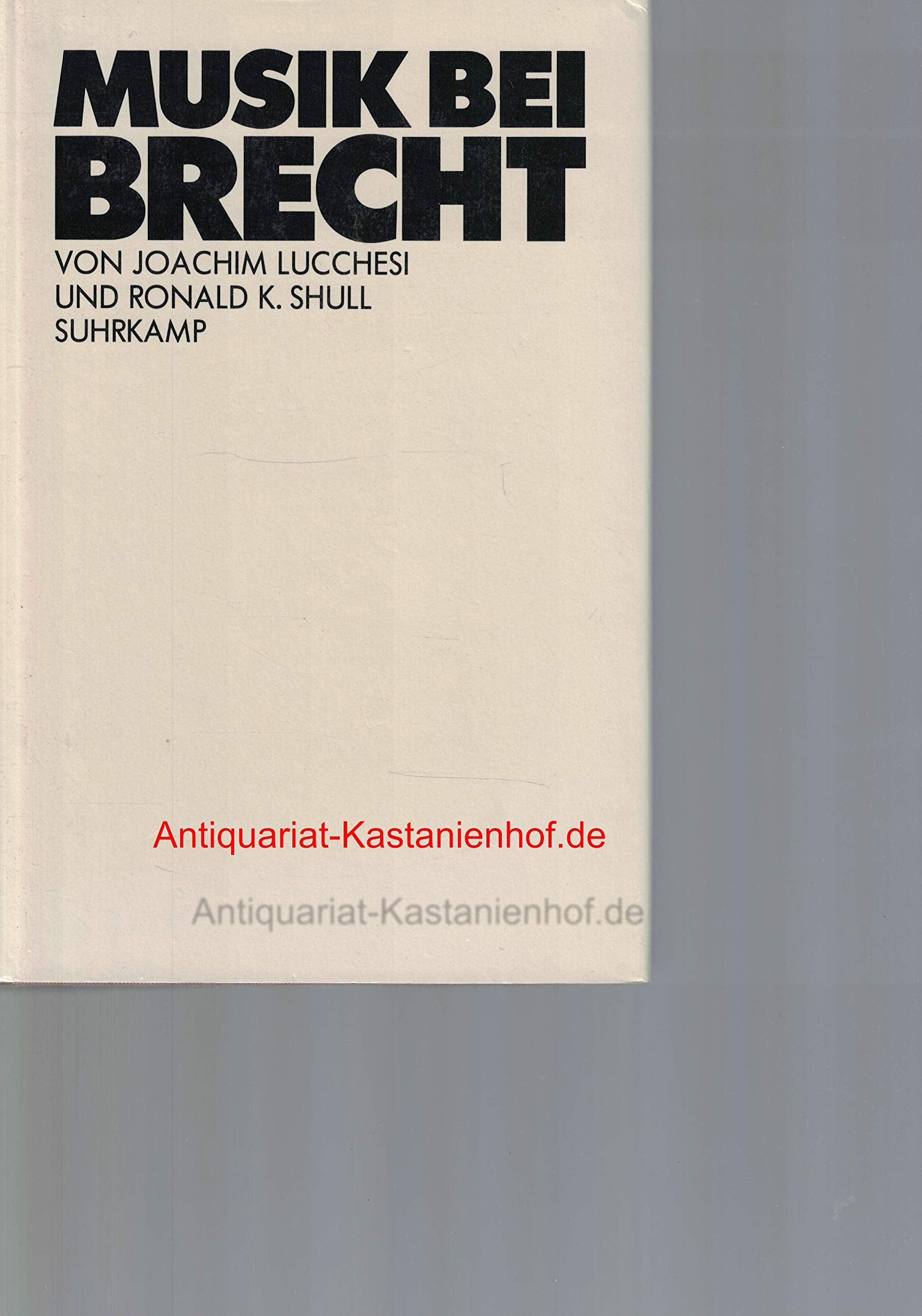 Musik bei Brecht: Von Joachim Lucchesi und Ronald K. Shull Film, Art & Culture