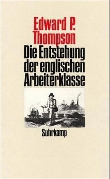 Die Entstehung der englischen Arbeiterklasse Politics & History