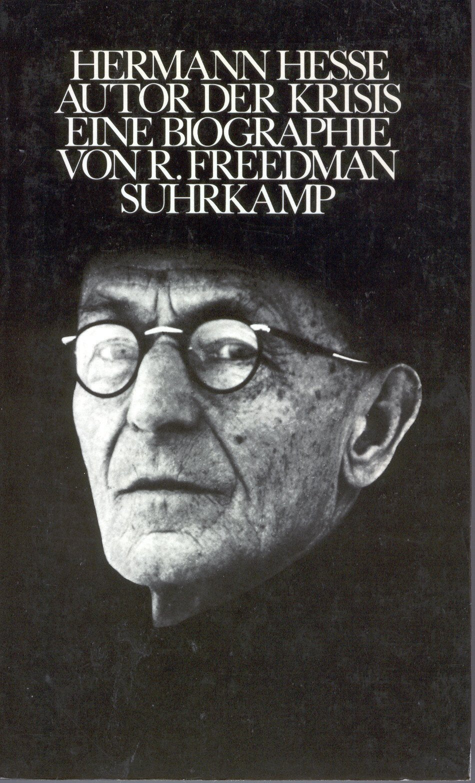 Hermann Hesse. Autor der Krise. Eine Biographie Art & Literature