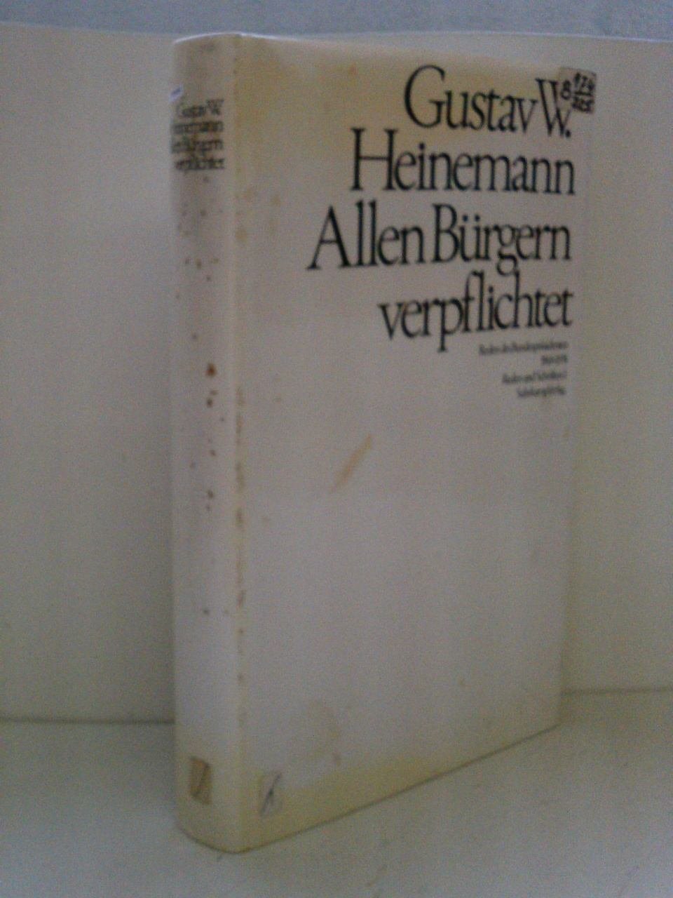 Reden und Schriften. Band I: Allen Bürgern verpflichtet. Reden des Bundespräsidenten 1969–1974 Politics & History