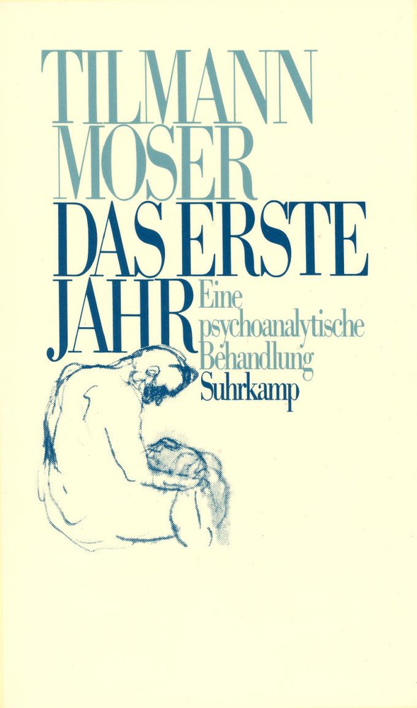 Das erste Jahr: Eine psychoanalytische Behandlung Psychology Books