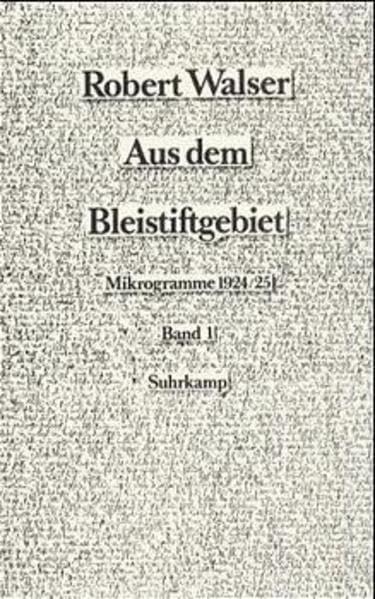 Aus dem Bleistiftgebiet. Mikrogramme aus den Jahren 1924-1933: Aus dem Bleistiftgebiet, 6 Bde., Bd.1/2, Mikrogramme aus den Jahren 1924/25, 2 Bde.: Mikrogramme aus den Jahren 1924-1925 Contemporary literature
