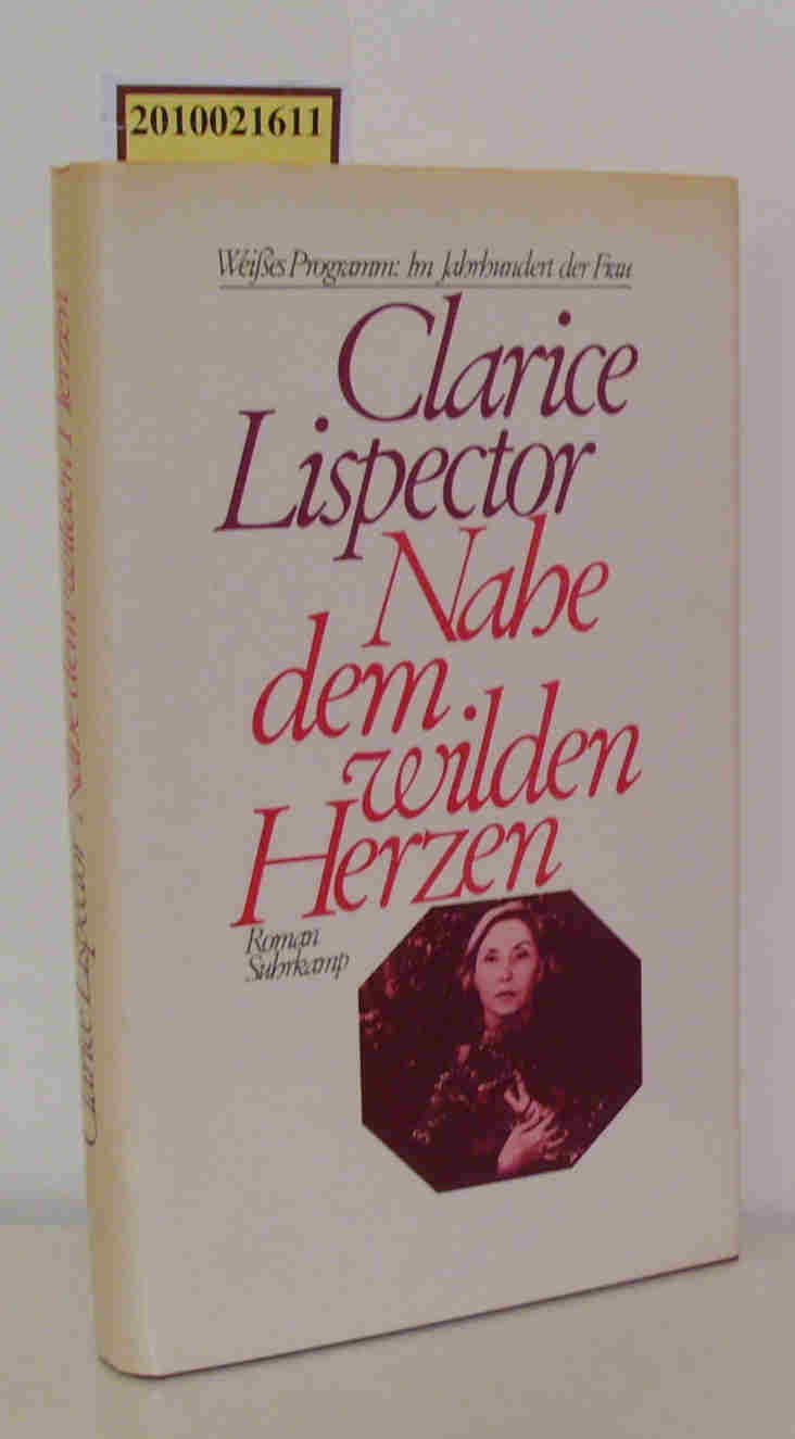 Nahe dem wilden Herzen. Weißes Programm: Im Jahrhundert der Frau: Roman. Aus dem brasilianischen Portugiesisch von Ray-Güde Mertin. 22 Bücher - ... Mit 4 Begleitbüchern und einem Almanach Contemporary literature Books