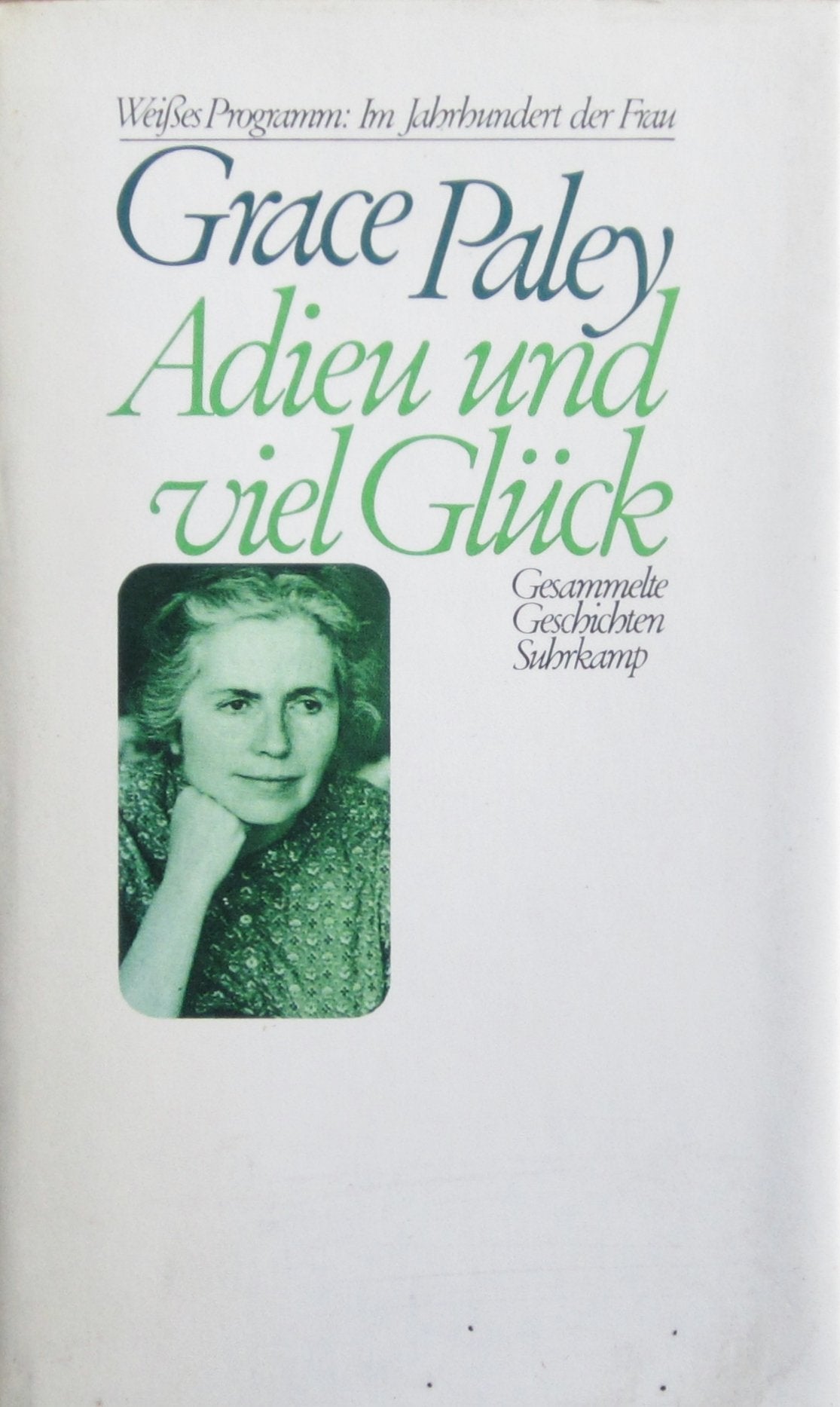 Adieu und viel Glück: Gesammelte Geschichten (Weisses Programm "Im Jahrhundert der Frau") Books