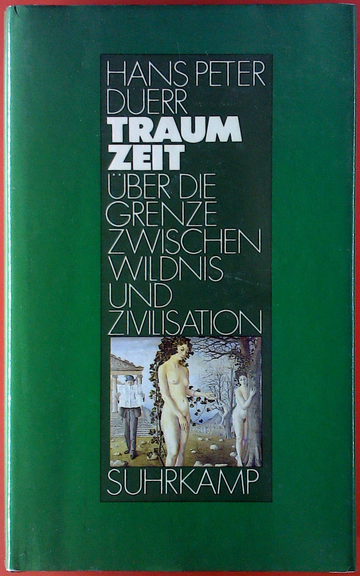 Traumzeit. Über die Grenze zwischen Wildnis und Zivilisation book