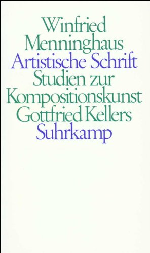 Artistische Schrift: Studien zur Kompositionskunst Gottfried Kellers Contemporary literature
