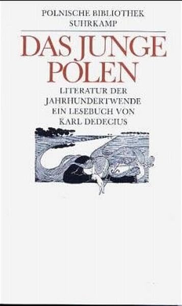 Das Junge Polen: Literatur der Jahrhundertwende. Ein Lesebuch (Die Polnische Bibliothek) Contemporary literature