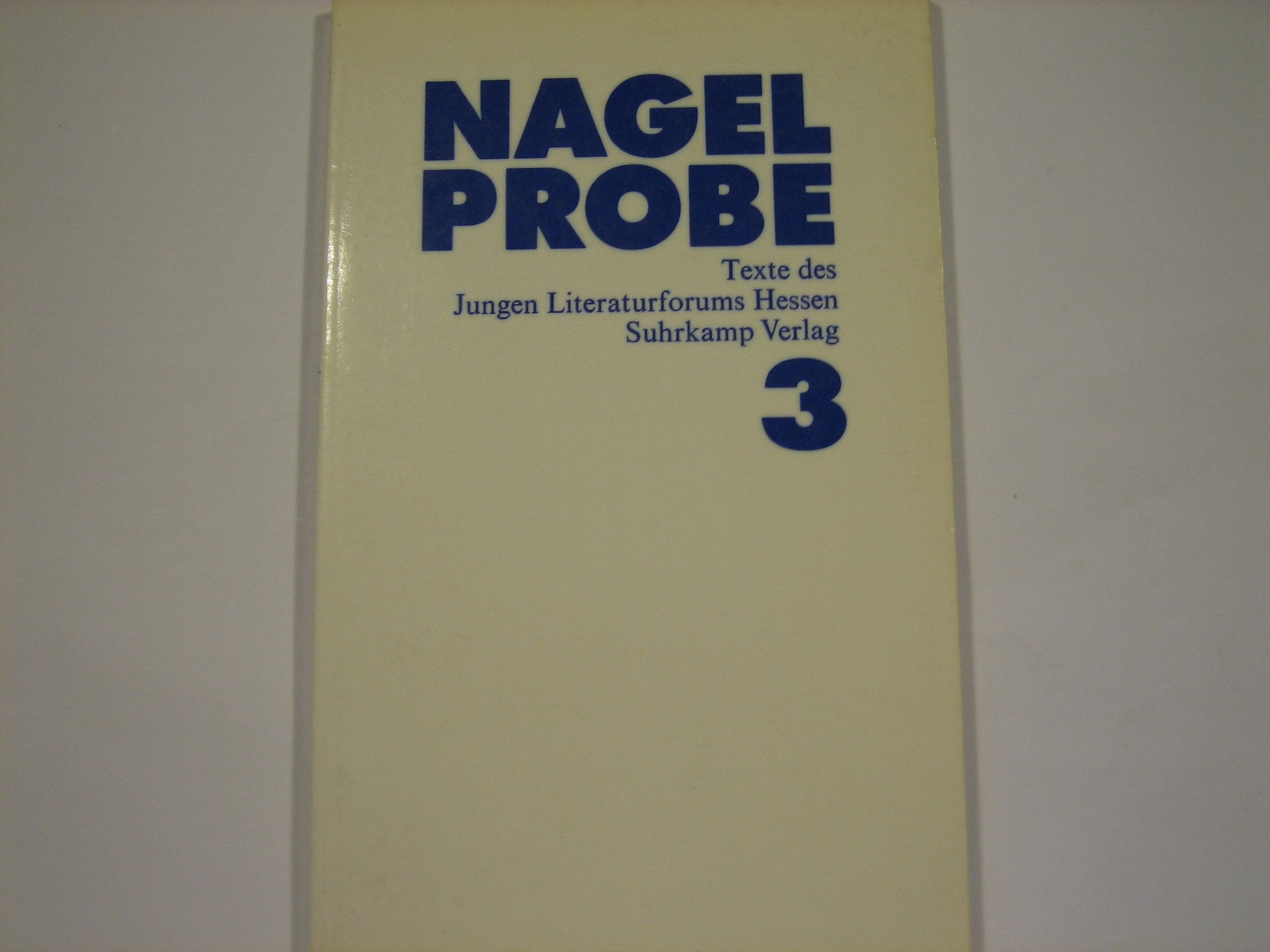 Nagelprobe III. Texte des Jungen Literaturforums Hessen Books