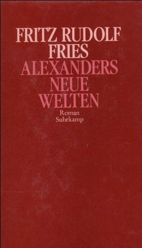 Alexanders neue Welten: Ein akademischer Kolportageroman aus Berlin Contemporary literature