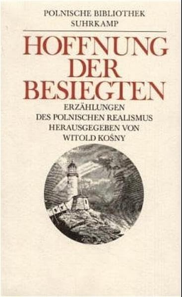 Hoffnung der Besiegten: Erzählungen des polnischen Realismus Contemporary literature Books
