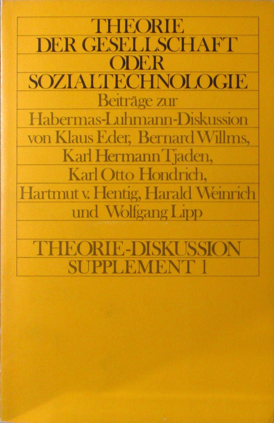 Theorie der Gesellschaft oder Sozialtechnologie: Beiträge zur Fortsetzung der Habermas-Luhmann-Diskussion um die Leistung der Systemforschung Social Sciences