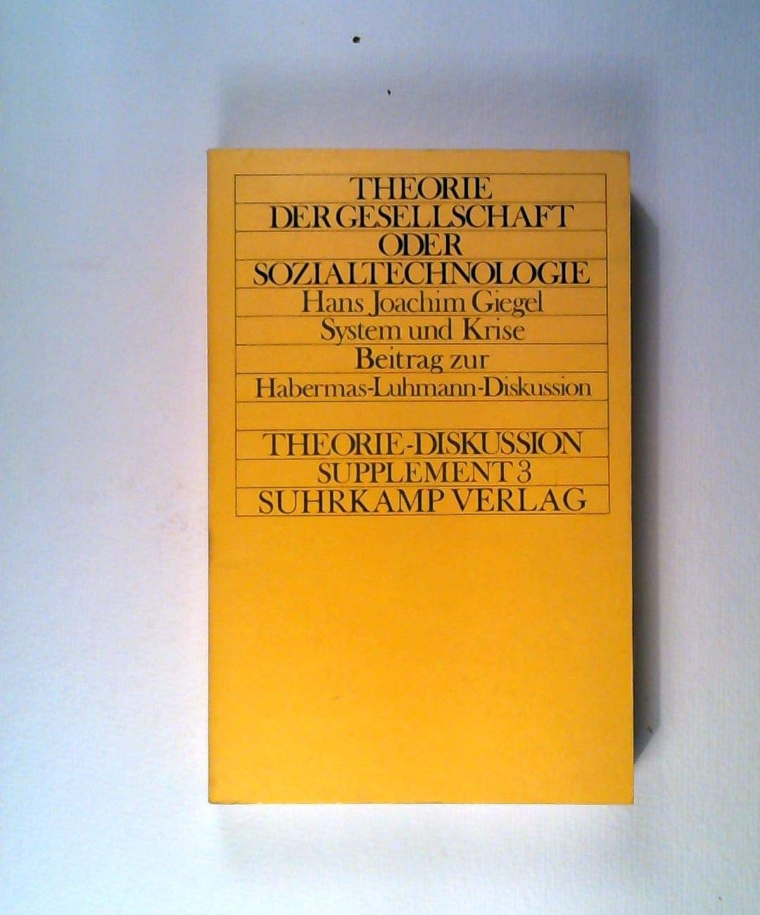 System und Krise: Kritik der Luhmannschen Gesellschaftstheorie: Beiträge zur Habermas-Luhmann-Diskussion (Theorie der Gesellschaft oder Sozialtechnologie, Band 3) Social Sciences Books