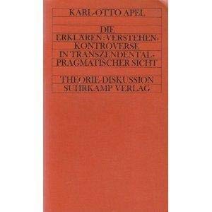 Die Erklären: Verstehen-Kontroverse in transzendentalpragmatischer Sicht Professional & Reference Books