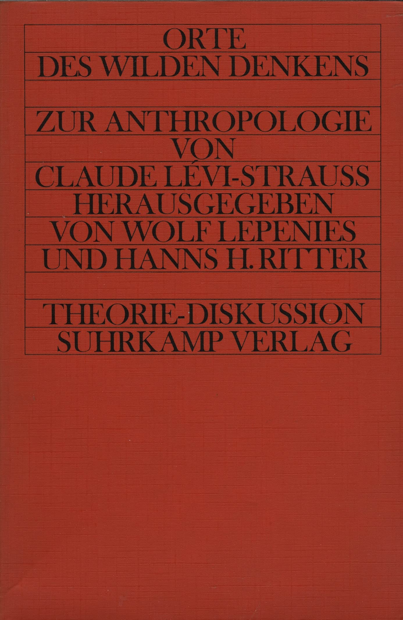 Orte des wilden Denkens. Zur Anthropologie von Claude Levi- Strauss Philosophy