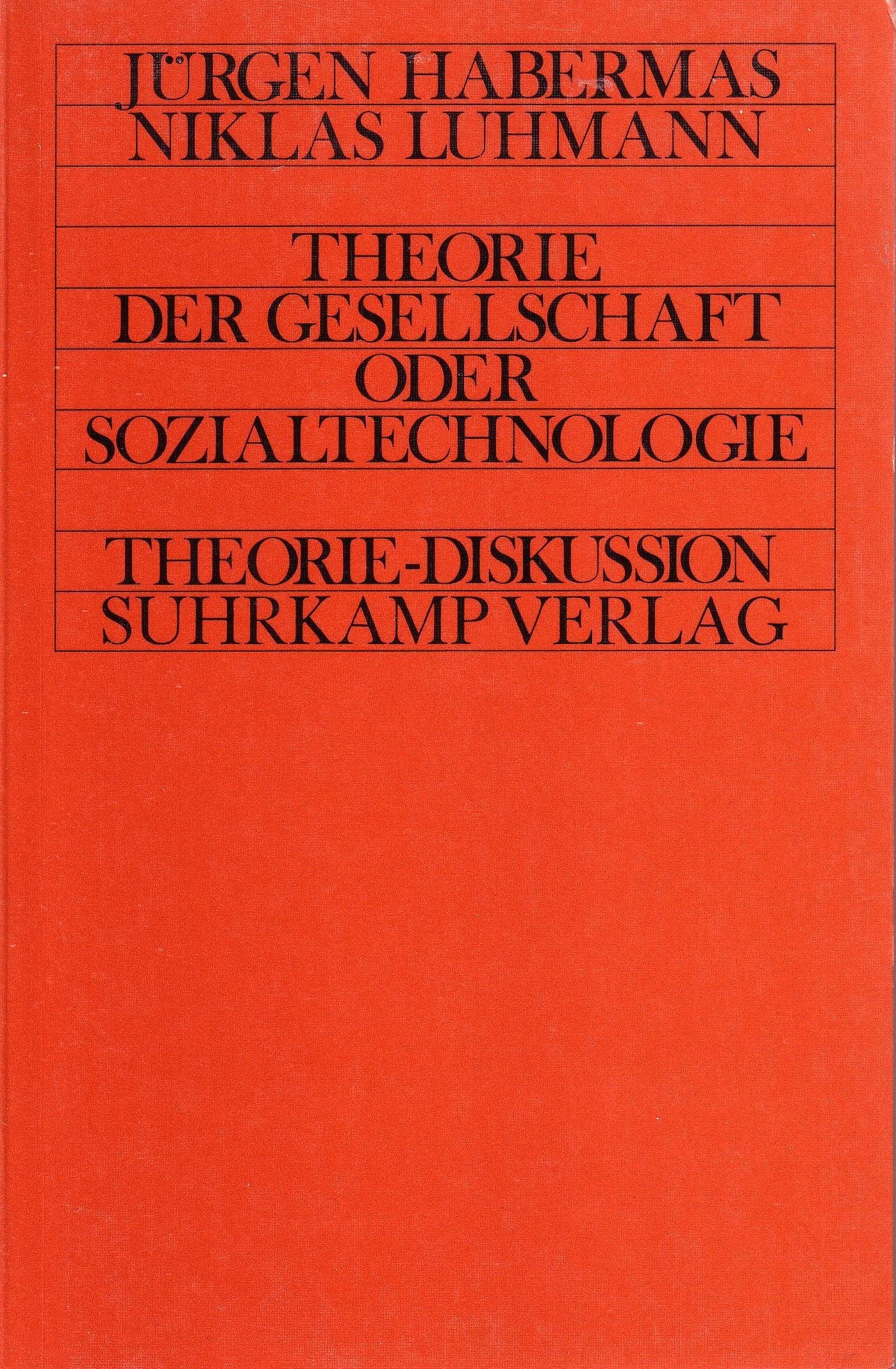 Theorie der Gesellschaft oder Sozialtechnologie - Was leistet die Systemforschung? (Theorie-Diskussion) Media & Communication Books