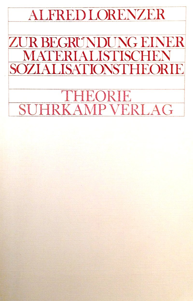 Zur Begründung einer materialistischen Sozialisationstheorie Social Sciences