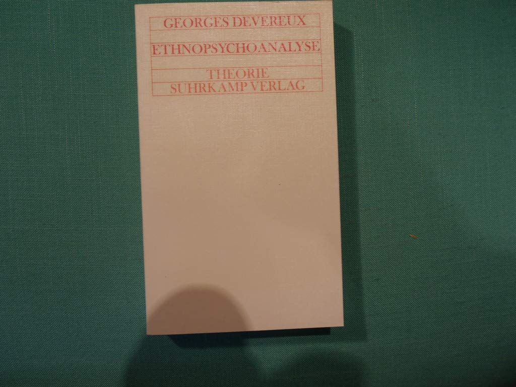 Ethnopsychoanalyse. Die komplementaristische Methode in den Wissenschaften vom Menschen Psychology