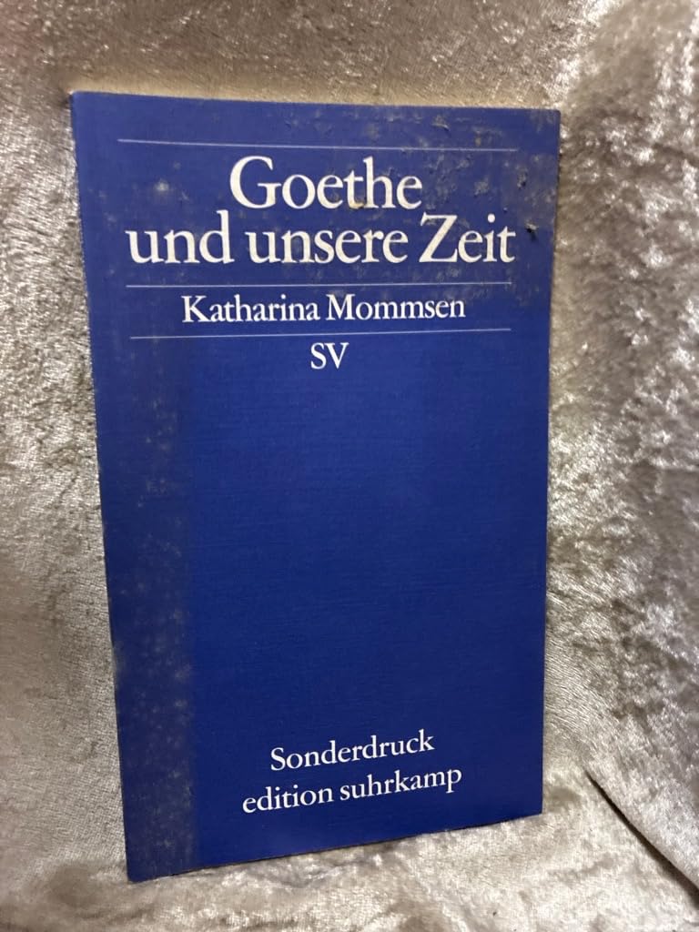 Goethe und unsere Zeit: Festrede im Goethejahr 1999 zur Eröffnung der Hauptversammlung der Goethe-Gesellschaft im Nationaltheater zu Weimar am 27.Mai 1999 (edition suhrkamp) Contemporary literature Books