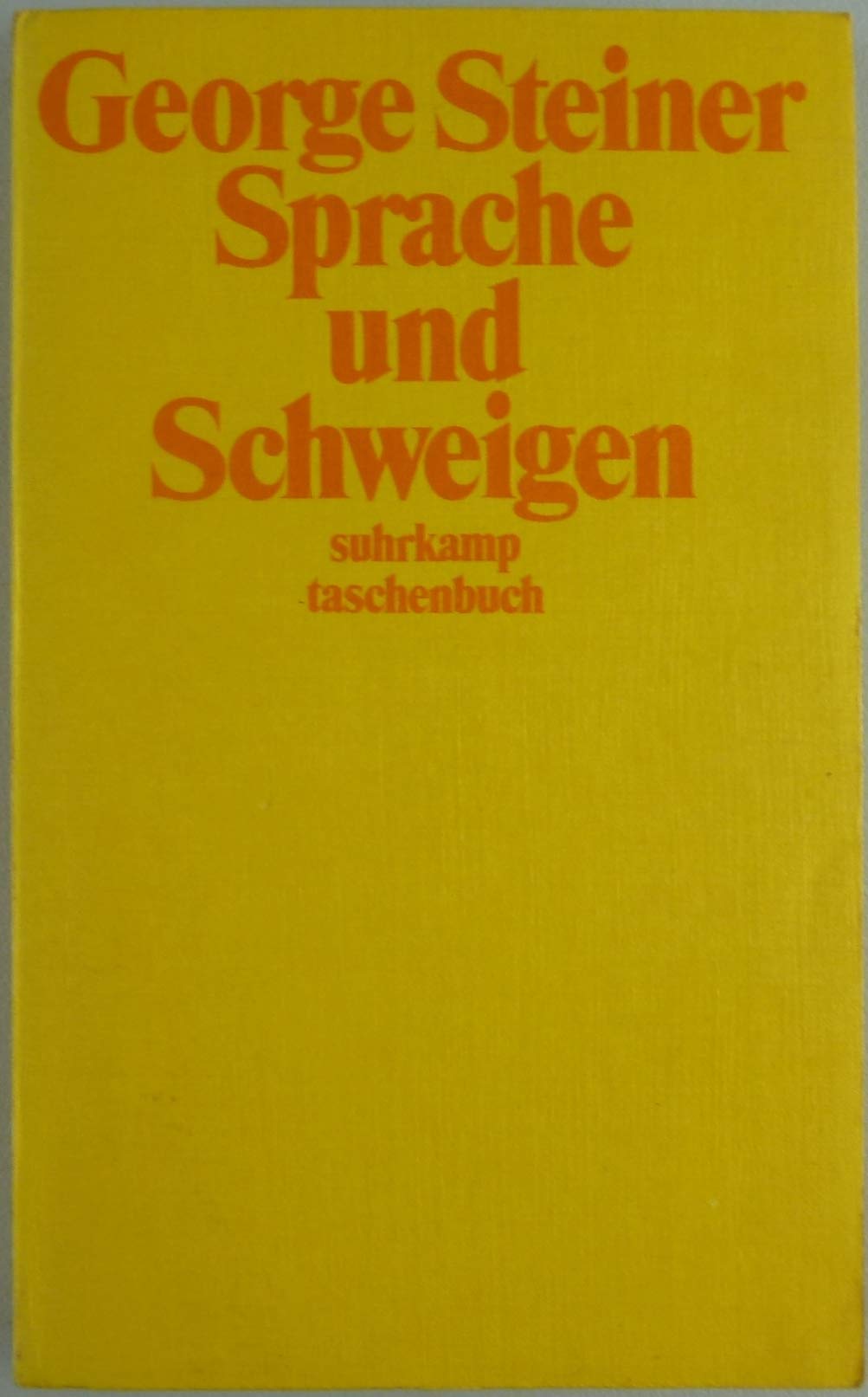 Sprache und Schweigen. Essays über Sprache, Literatur und das Unmenschliche General education