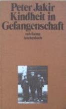 Peter Jakir: Kindheit in Gefangenschaft Books