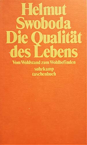 Die Qualität des Lebens: Vom Wohlstand zum Wohlbefinden. Books